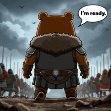 a cartoon bear says i 'm ready in a speech bubble