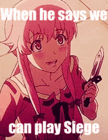 a girl holding a knife with the words when he says we can play siege