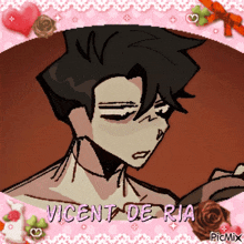 a picture of vincent de ria with roses and hearts