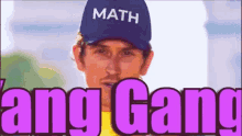 a man wearing a math hat says ang gang
