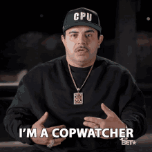 im a cop watcher activist enthusiast fighter cop