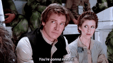 Harrison Ford Youre Gonna Need It GIF - Harrison Ford Youre Gonna Need It Star Wars GIFs