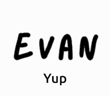 Evan Yup GIF - Evan Yup GIFs