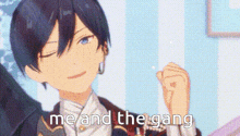 a boy with blue hair is standing in front of a blue background and says `` me and the gang '' .