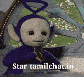a picture of a purple teletubbies character with the words star tamilchat.in below it