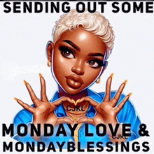 a cartoon of a woman making a heart with her hands with the words sending out some monday love and monday blessings