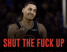a picture of a basketball player with the words shut the fuck up below him