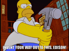 The Simpsons Homer Simpson GIF - The Simpsons Homer Simpson Invent Your Way Outta This Edison GIFs