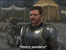 a man in armor stands in front of a tent that says henry ponders on the bottom