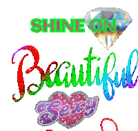 a graphic that says shine on beautiful with a diamond