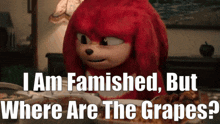 Knuckles Tv Show Grapes GIF - Knuckles Tv Show Grapes I Am Famished But Where Are The Grapes GIFs