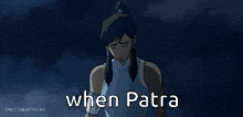 When Patra Patra GIF - When Patra Patra Patra Unleashed GIFs