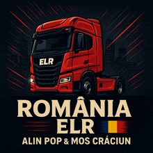 a poster for romania elr with a red truck on it
