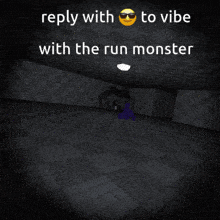 a reply with to vibe with the run monster is shown