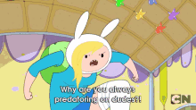 a cartoon character says why are you always predatory on dudes