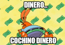Don Cangrejo Dinero Cochino Dinero GIF - Don Cangrejo Dinero Cochino Dinero GIFs