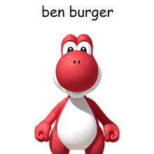 a red and white yoshi with the words ben burger above it