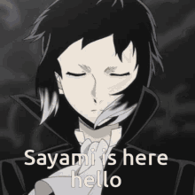 a black and white anime character with the words sayami is here hello on the bottom