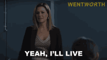 Yeah Ill Live Wentworth GIF - Yeah Ill Live Wentworth S8e9 GIFs