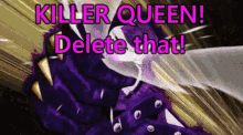 Killer Queen Killer Queen Bites The Dust GIF - Killer Queen Killer Queen Bites The Dust Delete That GIFs