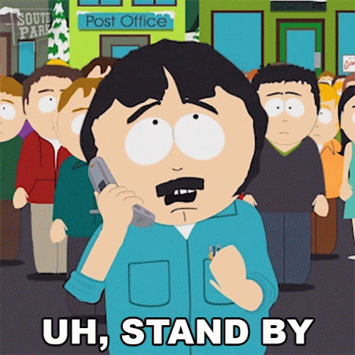 Uh Stand By Randy Marsh GIF - Uh Stand By Randy Marsh South Park GIFs