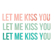 Let Me Kiss You Animated Text GIF