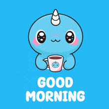 a blue narwhal holding a cup of coffee with the words good morning written below it