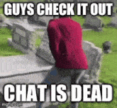 Chat Is Dead Chat Dead GIF