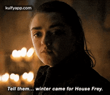 Tell Them... Winter Came For House Frey..Gif GIF - Tell Them... Winter Came For House Frey. Iconic Got GIFs