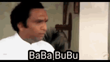 Baba Bubu GIF - Baba Bubu Baba Bubu GIFs