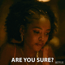 a woman is asking if she is sure in a netflix advertisement