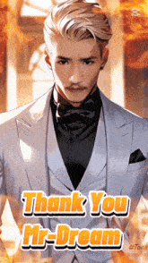 a man in a suit and bow tie says thank you mr.dream