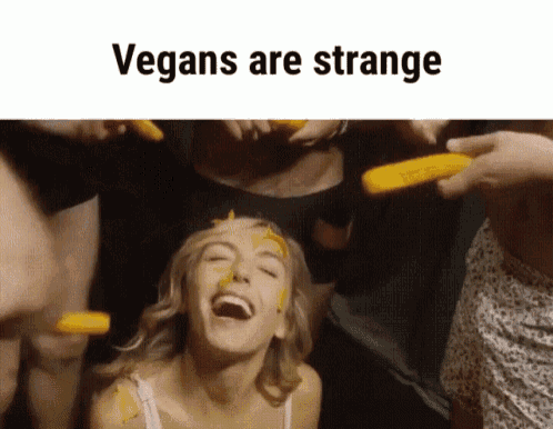 vegans-are.gif