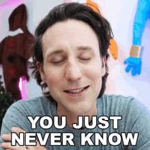 You Just Never Know Josh Sundquist GIF - You Just Never Know Josh Sundquist You Wont Know About It GIFs