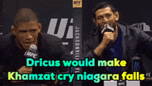 a man talking into a microphone with the words drius would make khamzat cry niagara falls