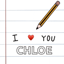 a drawing of a pencil with a heart and the words i love you chloe