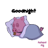 a cartoon pig is sleeping in a bed with the words goodnight patient pig