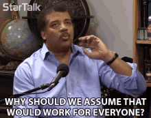 Why Should We Assume That Would Work For Everyone Neil Degrasse Tyson GIF - Why Should We Assume That Would Work For Everyone Neil Degrasse Tyson Startalk GIFs