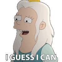 I Guess I Can Queen Bean Sticker - I Guess I Can Queen Bean Disenchantment Stickers