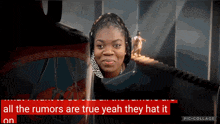 a picture of a woman with the caption all the rumors are true yeah they hat it on