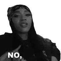 a black and white photo of a woman wearing a bandana says no