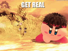 Get Real Fighter Kirby GIF - Get Real Fighter Kirby Ryu GIFs