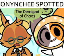 onynchee spotted the demigod of chaos is written on a poster