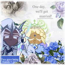 a couple of cartoon characters standing next to each other with the words " one day we 'll get married "