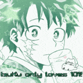 a drawing of a boy with the words " tzuku only loves you "