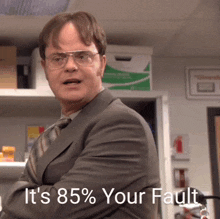 It'S Your Fault It'S 85 Percent Your Fault GIF - It'S Your Fault It'S 85 Percent Your Fault Dwight Schrute GIFs