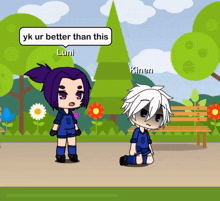a cartoon character says yk ur better than this in a park
