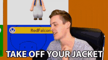 Take Off Your Jacket Redfalcon GIF - Take Off Your Jacket Redfalcon Take It Off GIFs