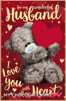 a teddy bear is holding a red heart with the words " for my wonderful husband i love you with heart "