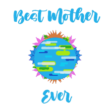 mothers day happy mothers day mother earth best mother ever earth